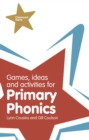 Games, Ideas and Activities for Primary Phonics - Book