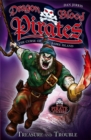 Dragon Blood Pirates: Treasure and Trouble : Book 5 - Book