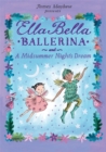 Ella Bella Ballerina and A Midsummer Night's Dream - Book