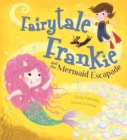 Fairytale Frankie and the Mermaid Escapade - Book