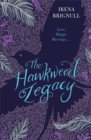 The Hawkweed Legacy : Book 2 - Book