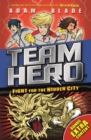 Team Hero: Fight for the Hidden City : Series 2 Book 1 with Bonus Extra Content! - Book