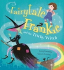 Fairytale Frankie and the Tricky Witch - eBook