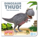 The World of Dinosaur Roar!: Dinosaur Thud! The Carnotaurus - Book
