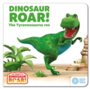 Dinosaur Roar! The Tyrannosaurus Rex - eBook