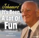 Johnners' It's Been A Lot Of Fun - eAudiobook