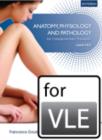 Anatomy, Physiology & Pathology Complementary Therapists Level 2/3 VLE : Tutor Resource VLE (Moodle) - Book