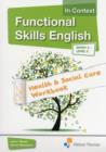 Functional Skills English in Context Health & Social Care Workbook Entry 3 - Level 2 - Book