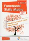 Functional Skills Maths In Context Health & Social Care Workbook Entry 3 - Level 2 - Book