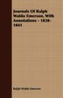 Journals Of Ralph Waldo Emerson, With Annotations - 1838-1841 - Book