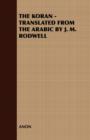THE Koran - Translated from the Arabic by J. M. Rodwell - Book
