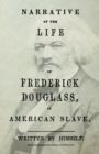 Narrative Of The Life Of Frederick Douglass, An American Slave - Book