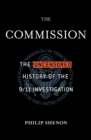 The Commission : The Uncensored History of the 9/11 Investigation - Book