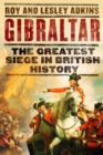 Gibraltar : The Greatest Siege in British History - eBook