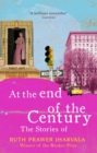 At the End of the Century : The stories of Ruth Prawer Jhabvala - eBook