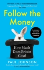 Follow the Money : 'Gripping and horrifying... witty and brilliant. Buy it' The Times - eBook
