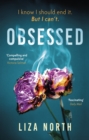 Obsessed : A totally gripping psychological thriller with a shocking twist - Book