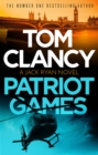 Patriot Games : An outstanding Jack Ryan thriller, now available in eBook for the very first time - eBook