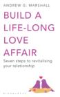 Build a Life-long Love Affair : Seven Steps to Revitalising Your Relationship - eBook