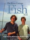 The River Cottage Fish Book - Book