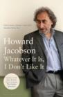 Whatever It Is, I Don't Like It - eBook