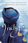Indigo : In Search of the Colour that Seduced the World - Book