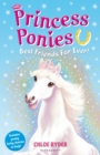 Princess Ponies 6: Best Friends For Ever! - Book