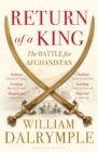 Return of a King : The Battle for Afghanistan - eBook