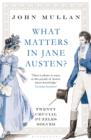 What Matters in Jane Austen? : Twenty Crucial Puzzles Solved - eBook