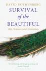 Survival of the Beautiful : Art, Science, and Evolution - eBook