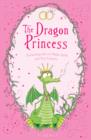 The Dragon Princess : And other tales of Magic, Spells and True Luuurve - eBook