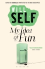 My Idea of Fun : Reissued - eBook
