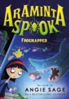 Araminta Spook: Frognapped - Book