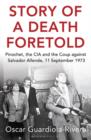 Story of a Death Foretold : The Coup Against Salvador Allende, 11 September 1973 - eBook