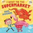 I Went to the Supermarket - Book