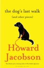 The Dog's Last Walk : (And Other Pieces) - Book