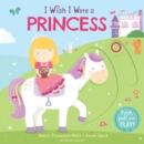 I Wish I Were a Princess - Book