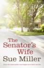 The Senator's Wife : A Richard & Judy Pick, from the Bestselling Author of Monogamy - eBook