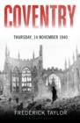 Coventry : Thursday, 14 November 1940 - Book