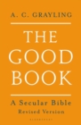 The Good Book : A Secular Bible - Book