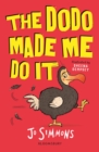 The Dodo Made Me Do It - Book