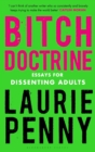 Bitch Doctrine : Essays for Dissenting Adults - Book