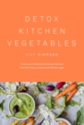 Detox Kitchen Vegetables - Book