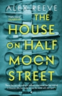 The House on Half Moon Street : A Richard and Judy Book Club 2019 pick - eBook