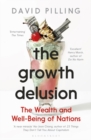 The Growth Delusion : The Wealth and Well-Being of Nations - Book