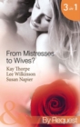 From Mistresses To Wives? : Mistress to a Bachelor / His Mistress by Marriage / Accidental Mistress - eBook
