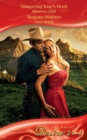 Conquering King's Heart / Montana Mistress : Conquering King's Heart (Kings of California) / Montana Mistress - eBook