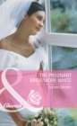 The Pregnant Bride Wore White - eBook