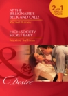 At The Billionaire's Beck And Call? / High-Society Secret Baby : At the Billionaire's Beck and Call? / High-Society Secret Baby - eBook