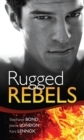 Real Men: Rugged Rebels : Watch and Learn / Under His Skin / Her Perfect Hero - eBook